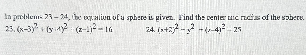 Solved In problems 23-24, ﻿the equation of a sphere is | Chegg.com