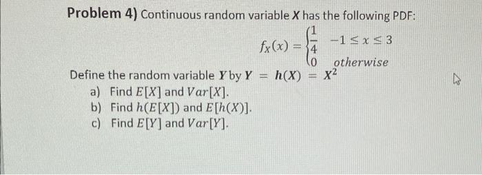 Solved Problem 4) Continuous Random Variable X Has The | Chegg.com