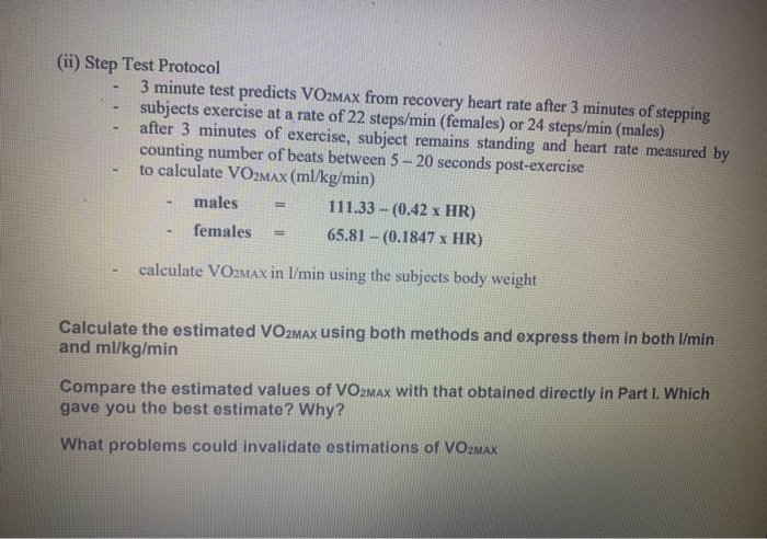 (ii) Step Test Protocol
3 minute test predicts VO2max from recovery heart rate after 3 minutes of stepping
subjects exercise