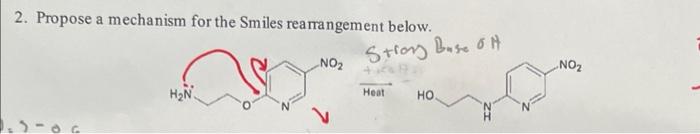 Solved 2. Propose a mechanism for the Smiles rearrangement | Chegg.com