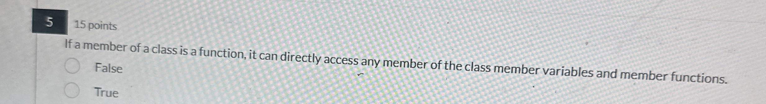 Solved 515 ﻿pointsIf a member of a class is a function, it | Chegg.com