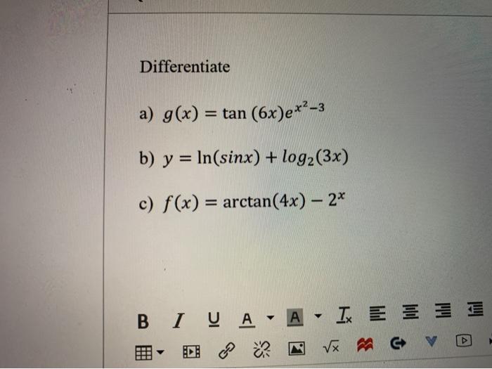 Solved Differentiate A G X Tan 6x E 2 3 B Y In Si Chegg Com