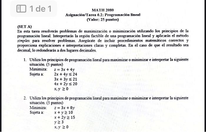 (SET A) En esta tarea resolverás problemas de maximización o minimización utilizando los principios de la programación lineal