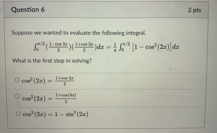 Solved Question 6 2 pts Suppose we wanted to evaluate the | Chegg.com