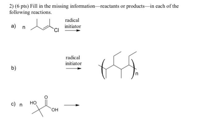 Solved 2) (6 pts) Fill in the missing information-reactants | Chegg.com