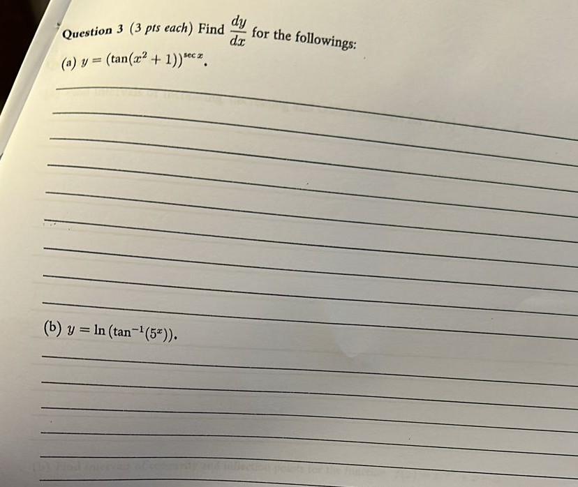 Solved Question 3 (3 pts each) Find dxdy for the followings: | Chegg.com