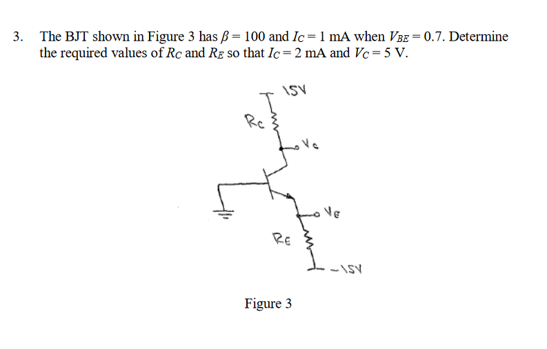 Solved The BJT shown in Figure 3 ﻿has β=100 ﻿and IC=1mA | Chegg.com