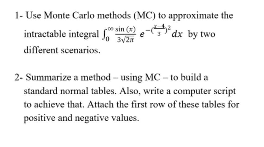 Solved 1- Use Monte Carlo methods (MC) to approximate the | Chegg.com