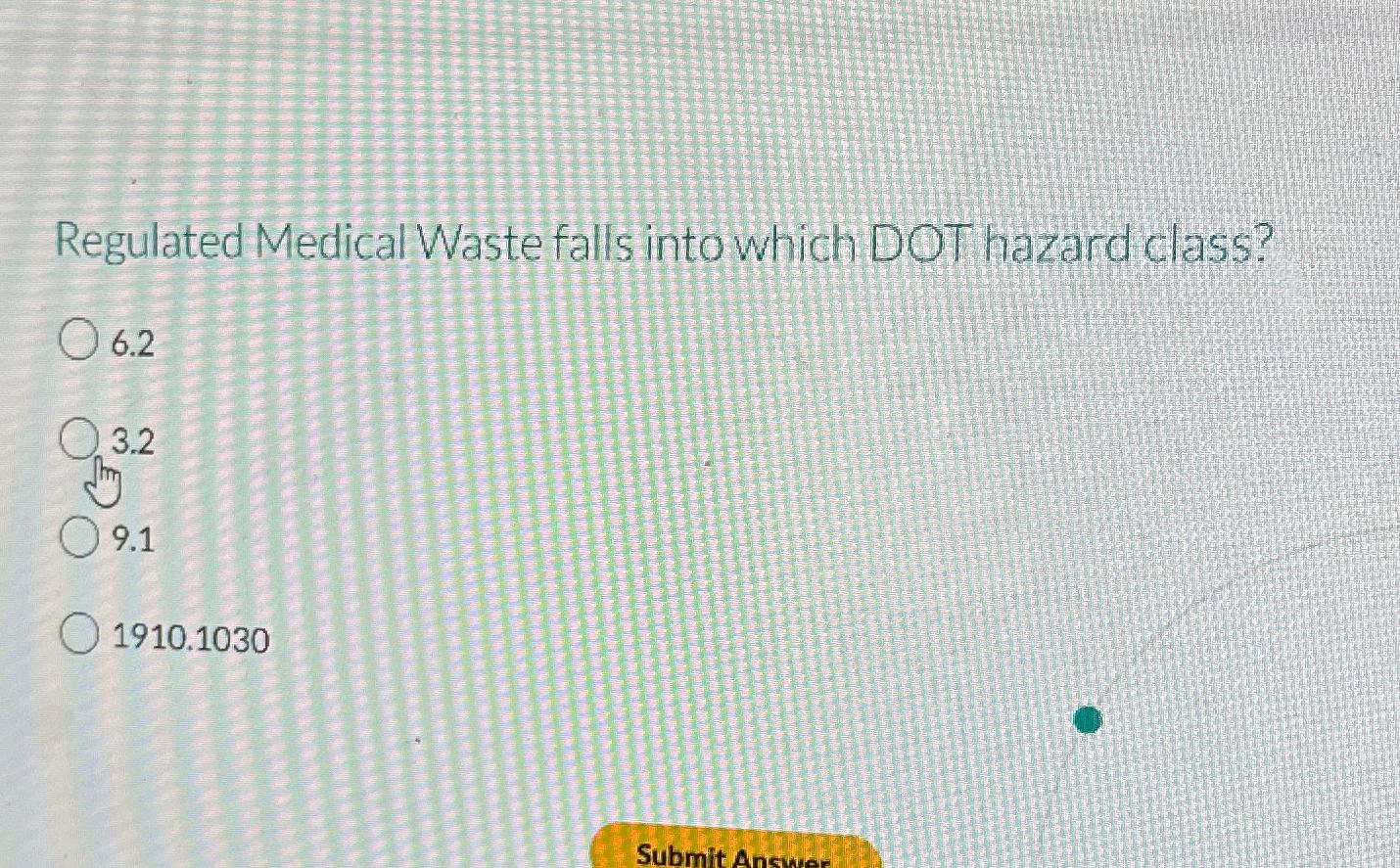 Solved Regulated Medical Waste falls into which DOT hazard