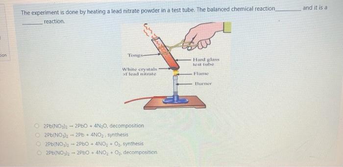 Solved And It Is A The Experiment Is Done By Heating A Lead