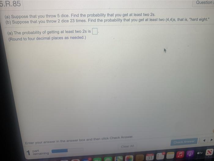 Solved 5.R.85 Question (a) Suppose That You Throw 5 Dice. | Chegg.com