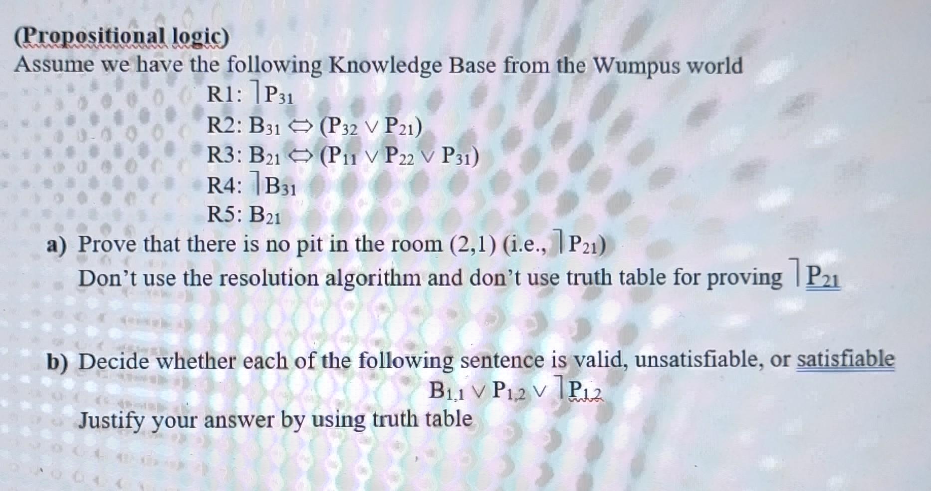 Solved (Propositional Logic) Assume We Have The Following | Chegg.com