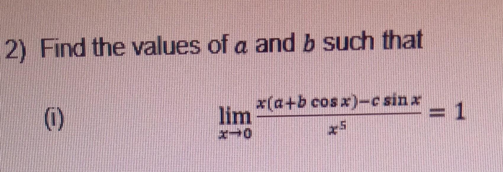 Solved Find the values of a and b such that (i) | Chegg.com