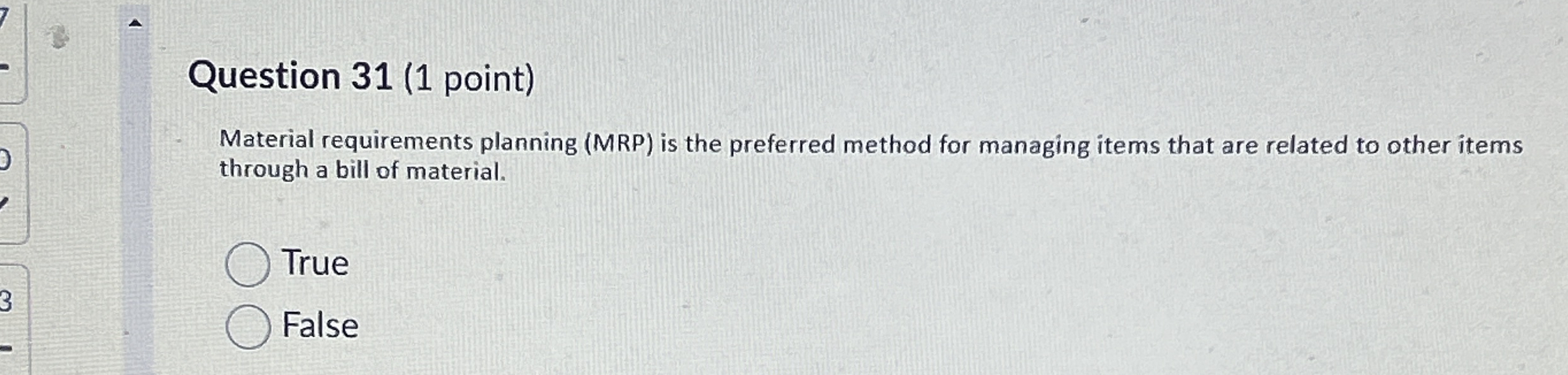 [Solved] Question 31 (1 point) Material requirements planni