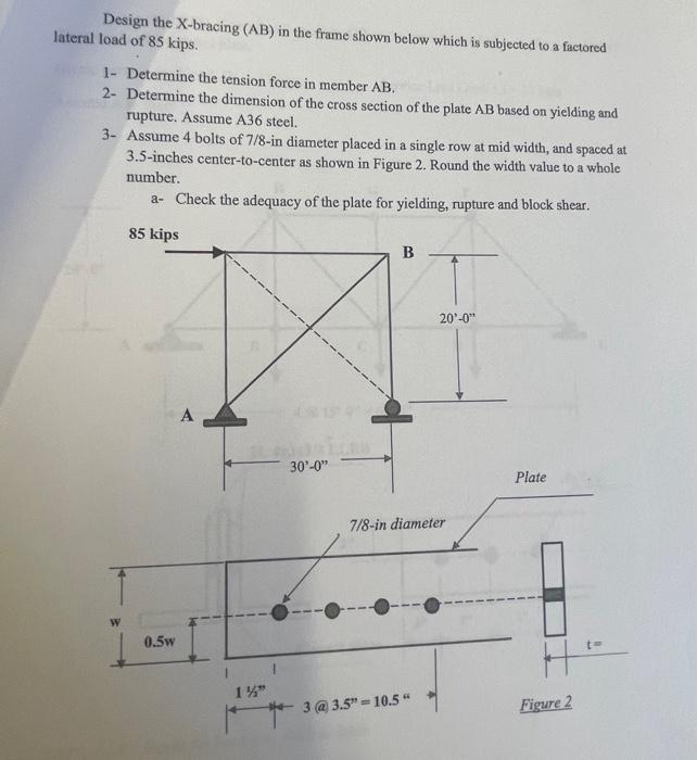 Solved Design the Xbracing (AB) in the frame shown below