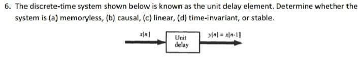 Solved 6. The Discrete-time System Shown Below Is Known As | Chegg.com