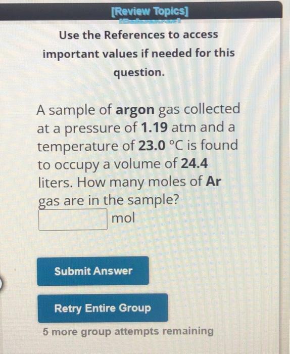 A sample of argon gas collected at a pressure of