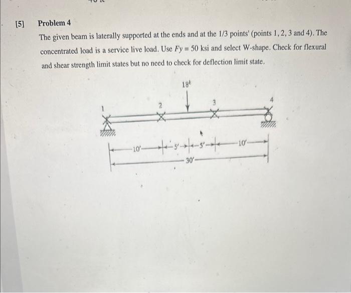 Solved Problem 4 The given beam is laterally supported at | Chegg.com