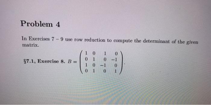 Solved Problem 4 In Exercises 7 - 9 use row reduction to | Chegg.com