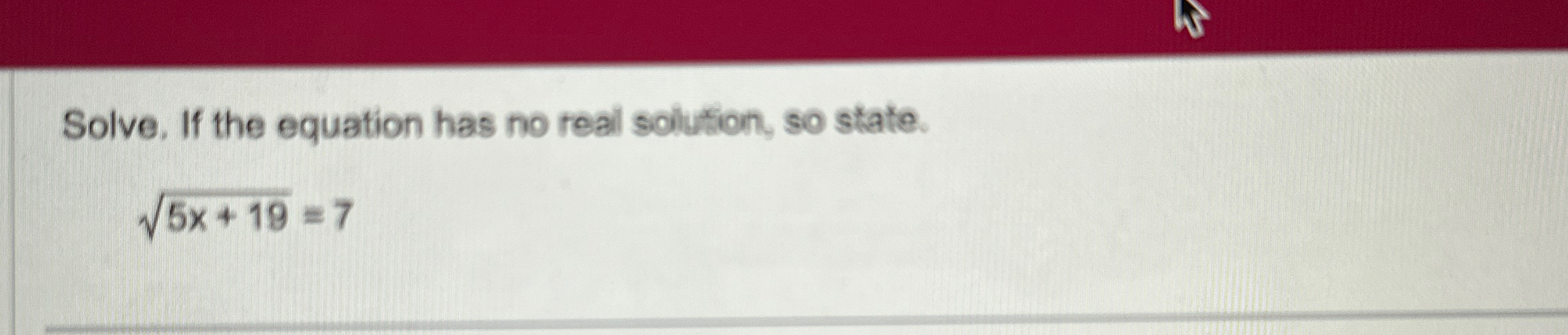 Solved Solve. If the equation has no real solution, so | Chegg.com