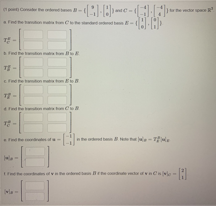 Solved (1 Point) Consider The Ordered Bases B = { } And C } | Chegg.com