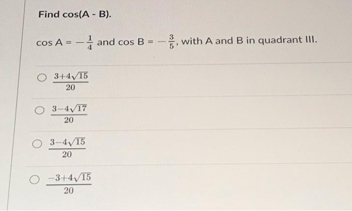 Solved Find cos(A - B). COS A = -1 and cos B - - , with A | Chegg.com