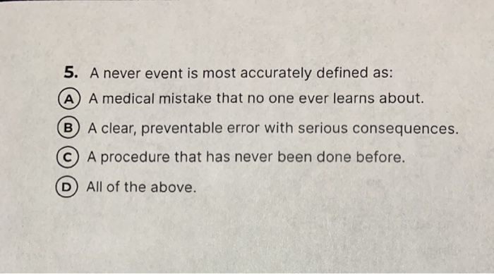 Solved 5. A never event is most accurately defined as: A A | Chegg.com