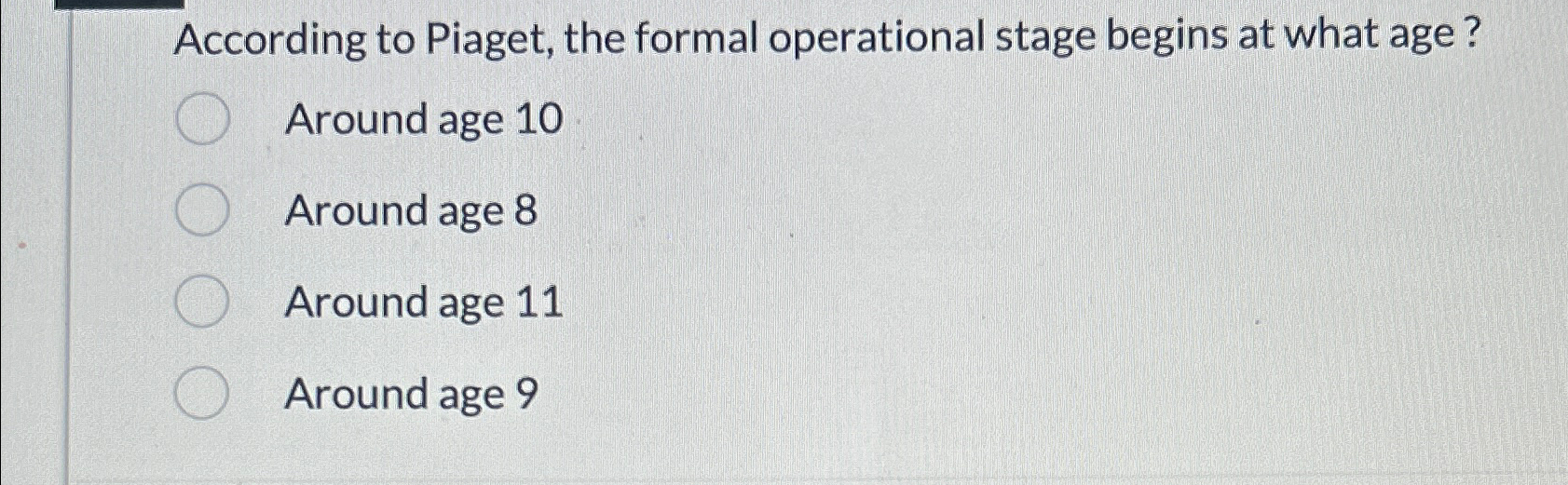 Solved According to Piaget the formal operational stage Chegg