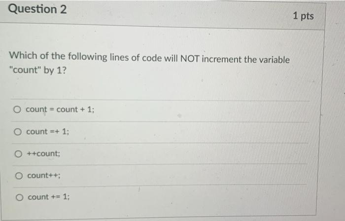 Solved Question 2 1 pts Which of the following lines of code | Chegg.com