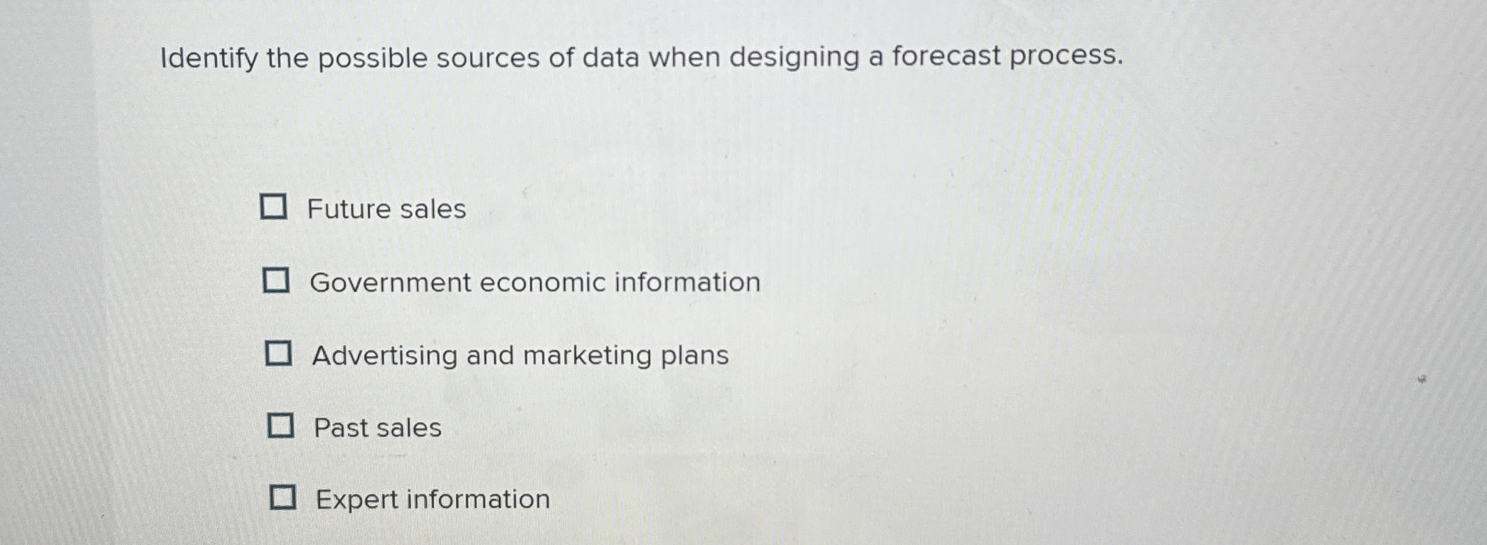 Solved Identify the possible sources of data when designing | Chegg.com