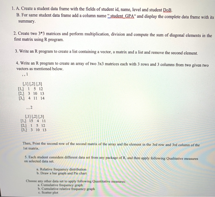 Solved 1. A. Create a student data frame with the fields of