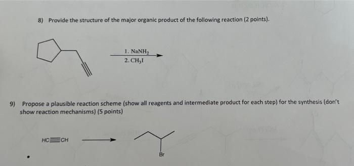 Solved 8) Provide the structure of the major organic product | Chegg.com