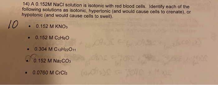Solved 14) A 0.152M NaCl solution is isotonic with red blood | Chegg.com