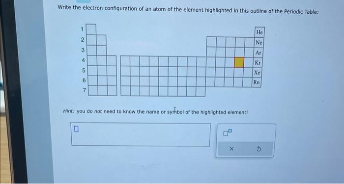 Solved Write the electron configuration of an atom of the | Chegg.com