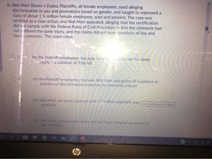 Solved In WalMart Stores v Dukes, Plaintiffs, all female