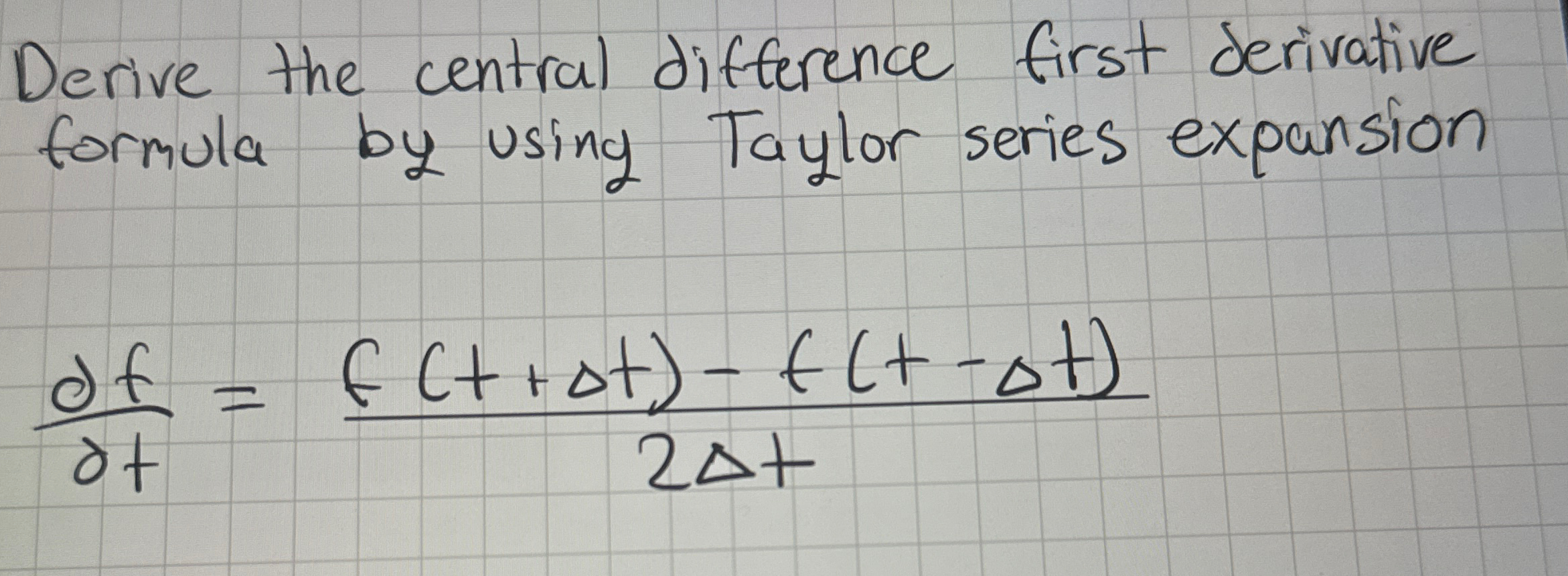 Solved Derive the central difference first derivative | Chegg.com