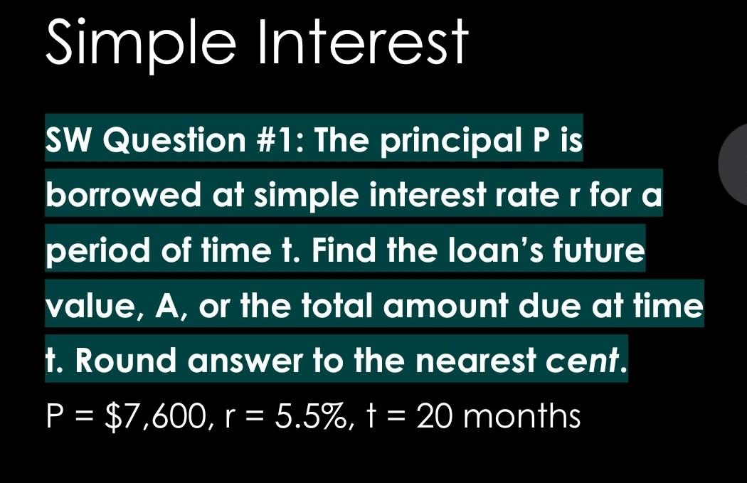 Solved Simple Interest SW Question \#1: The principal P is | Chegg.com