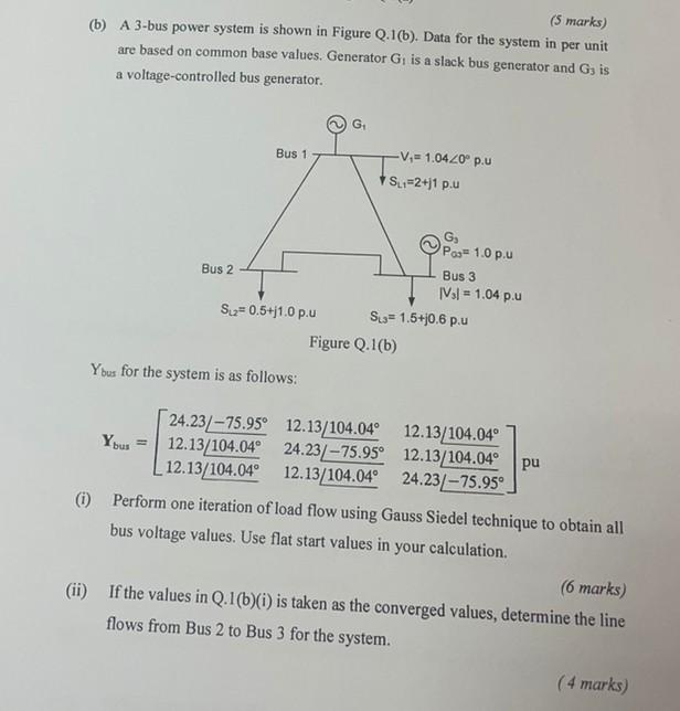 Solved (b) A 3-bus power system is shown in Figure Q.1(b). | Chegg.com