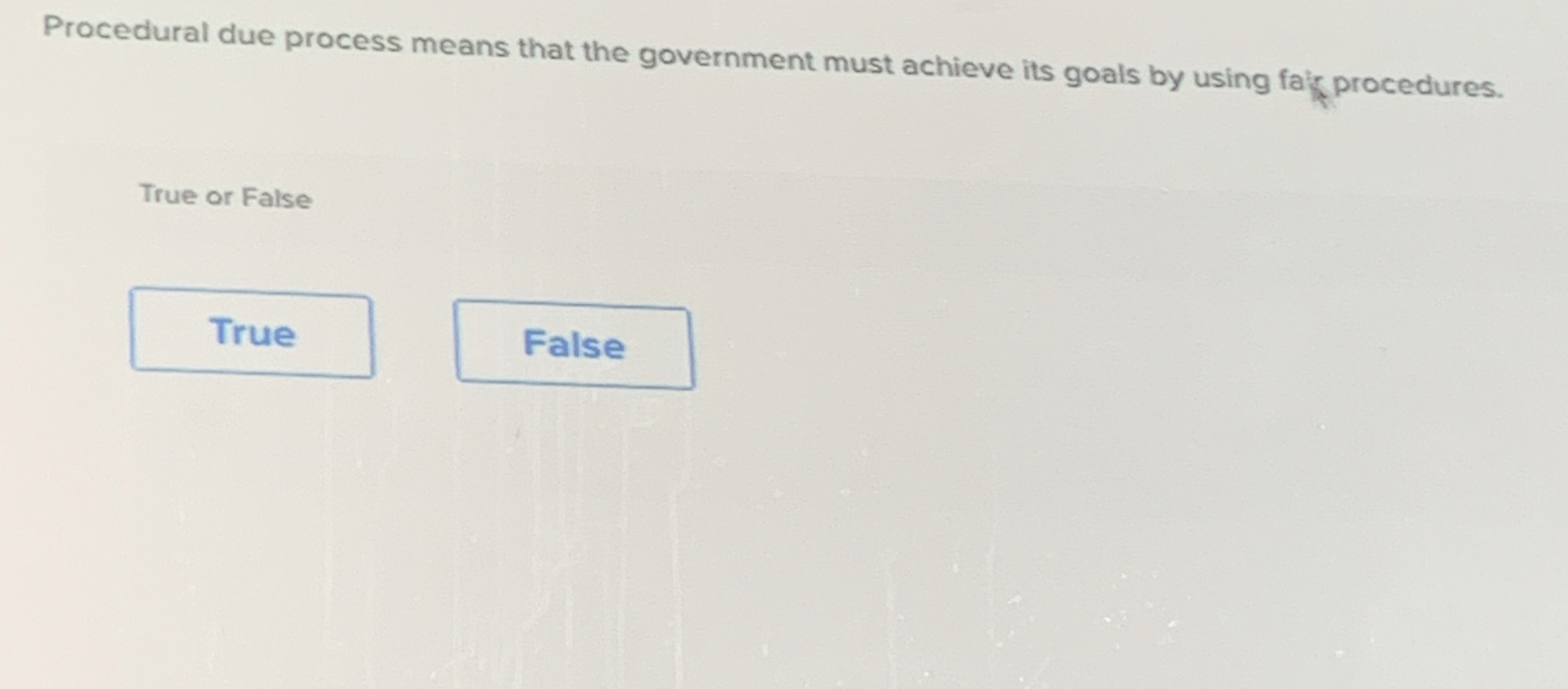 Solved Procedural due process means that the government must 