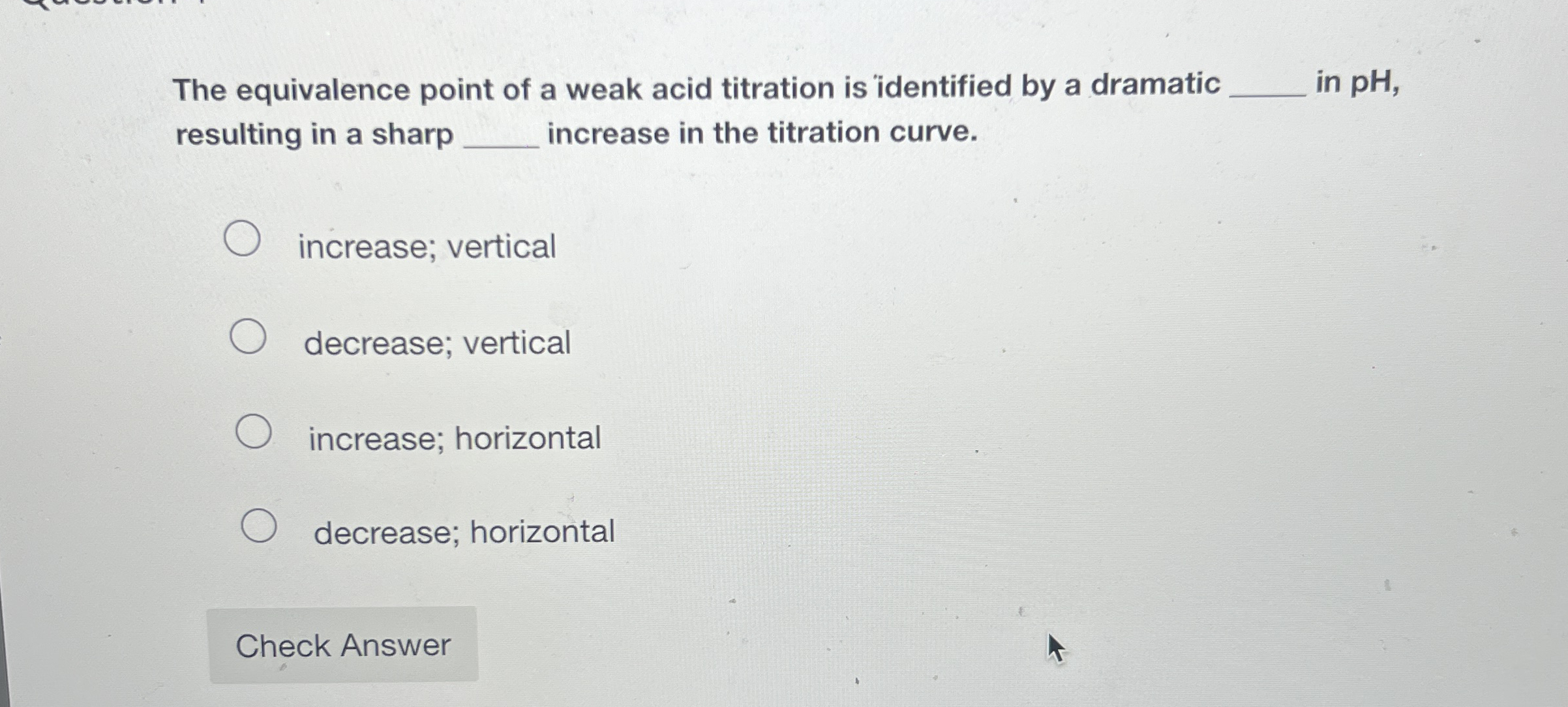 Solved The equivalence point of a weak acid titration is