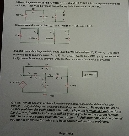 Solved 1) Use voltage division to find Vo when R, = 2 and | Chegg.com