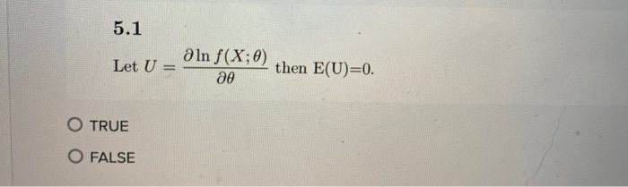 Solved 5 1 Let U A In F X 0 Ae Then E U 0 O True O Fal Chegg Com