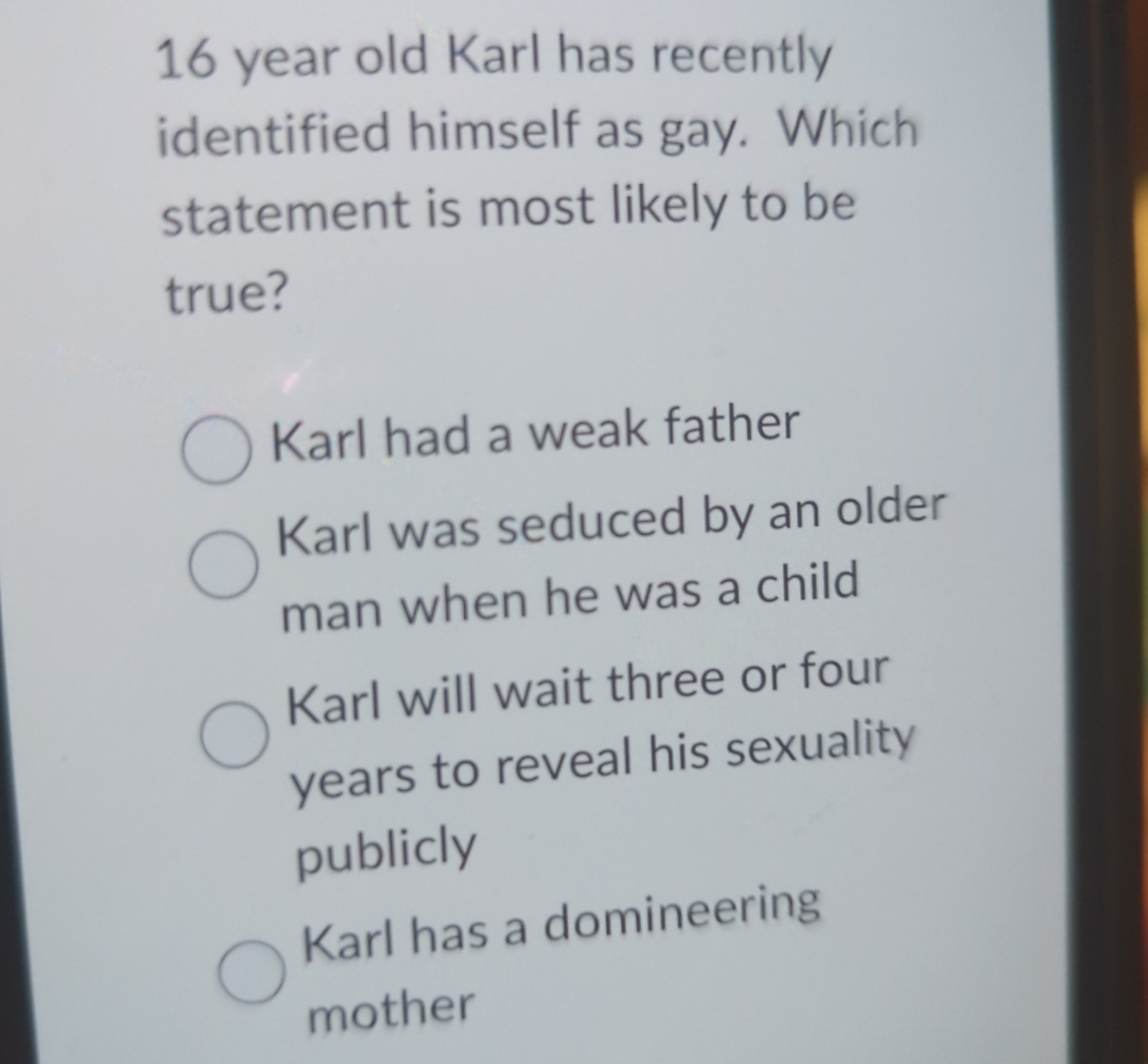 Solved 16 ﻿year old Karl has recently identified himself as | Chegg.com