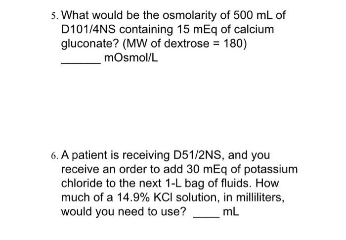 Solved 5 What Would Be The Osmolarity Of 500 Ml Of D101 Chegg Com