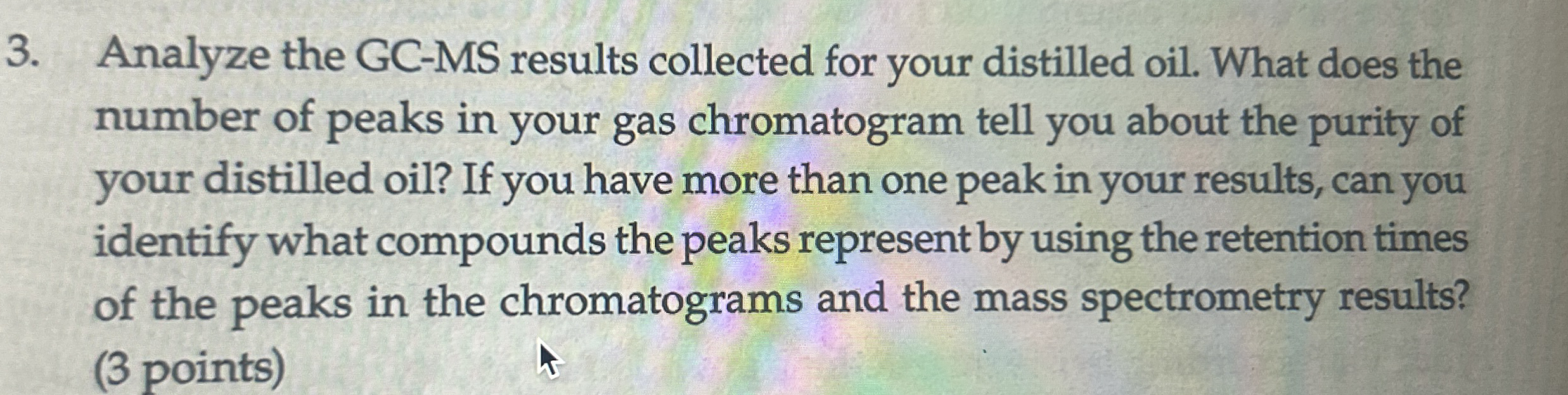 Solved Analyze the GCMS results collected for your