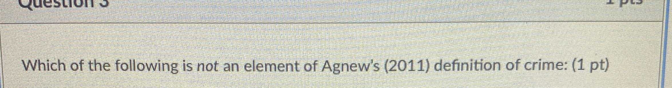 Solved Which of the following is not an element of Agnew's | Chegg.com