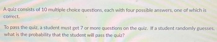 Solved A quiz consists of 10 multiple choice questions, each | Chegg.com