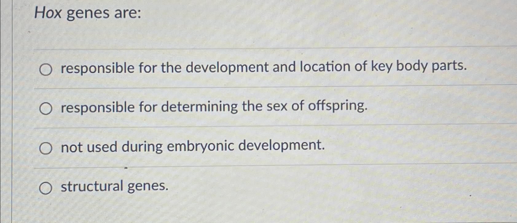 Solved Hox genes are:responsible for the development and | Chegg.com