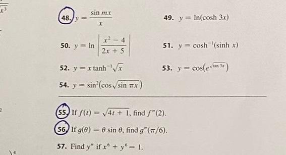 48. \( y=\frac{\sin m x}{x} \) 49. \( y=\ln (\cosh 3 x) \) 50. \( y=\ln \left|\frac{x^{2}-4}{2 x+5}\right| \) 51. \( y=\cosh