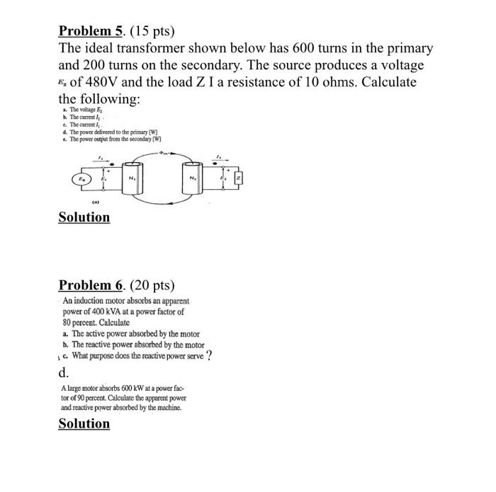 Solved Problem 5. (15 pts) The ideal transformer shown below | Chegg.com
